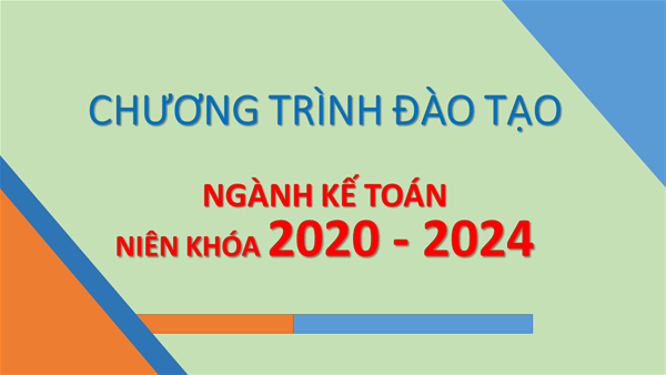 Chương trình đào tạo ngành Kế toán (niên khóa 2020-2024), Chương trình đào tạo, Khoa Tài chính Kế toán